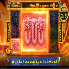 portal zacarias travesti